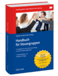 Handbuch für Steuergruppen. Grundlagen für die Schulentwicklung und das Schulmanagement (4., überarbeitete und erweiterte Auflage)