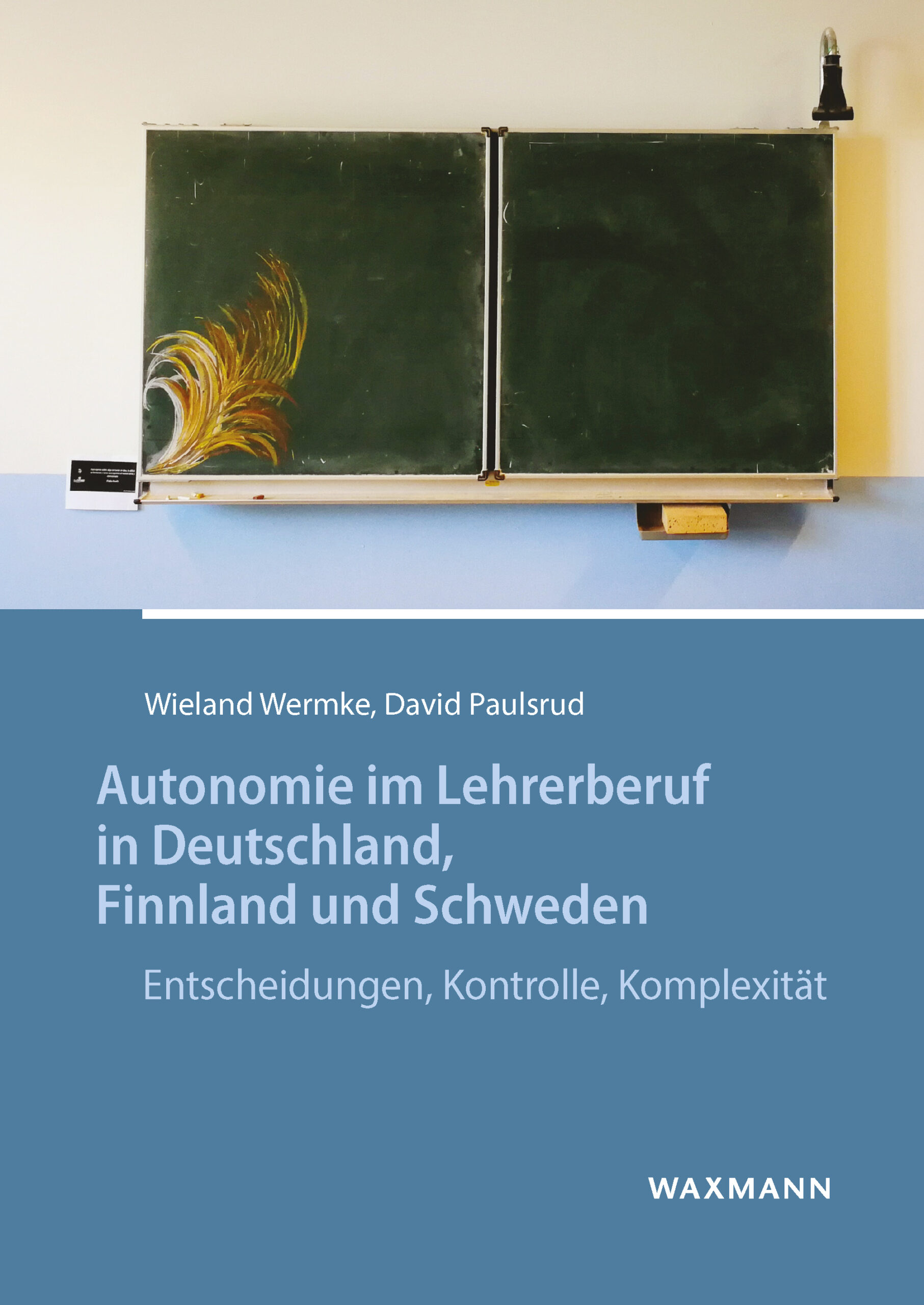 Autonomie im Lehrerberuf in Deutschland, Finnland und Schweden