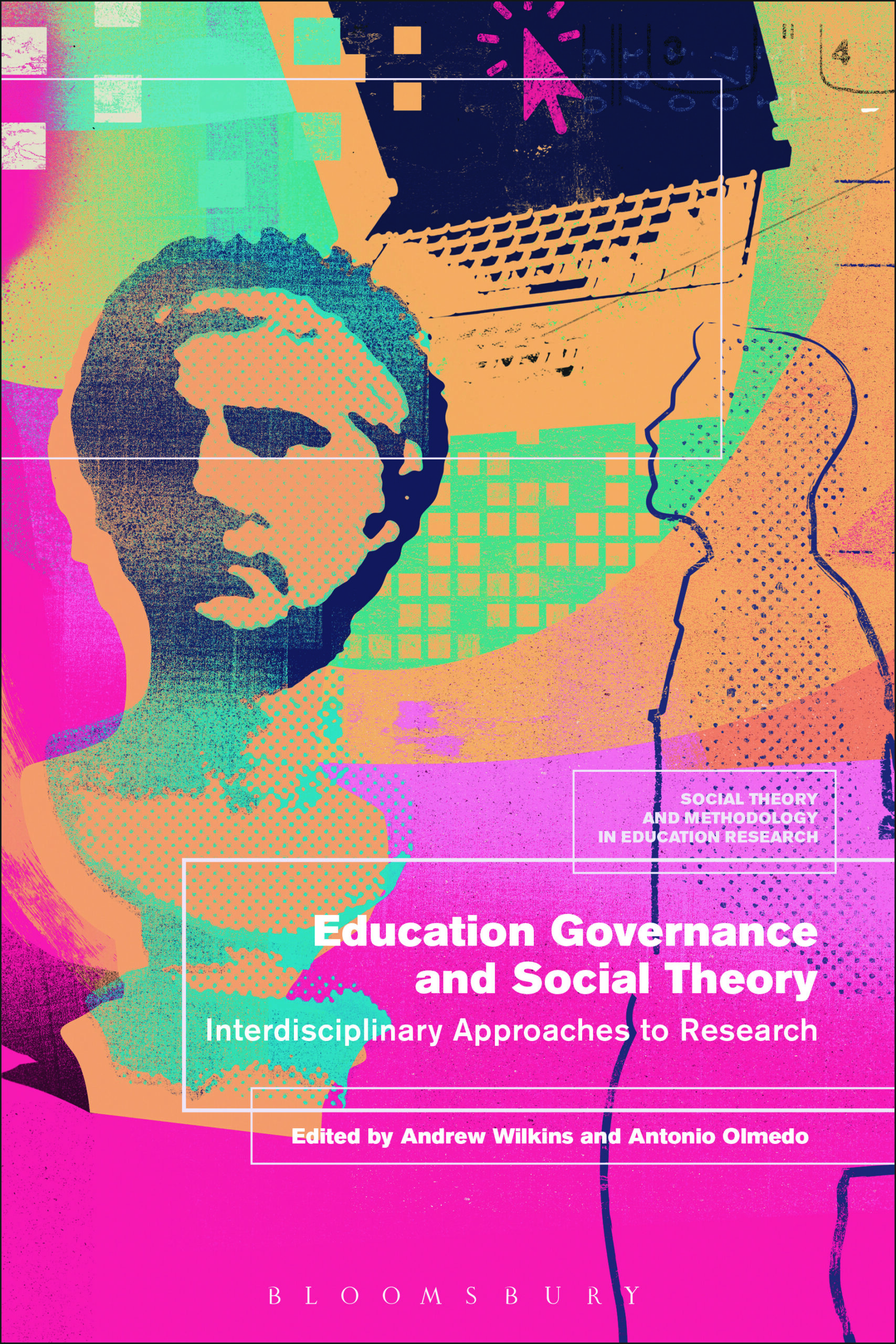 Education Governance and Social Theory: Interdisciplinary Approaches to Research
