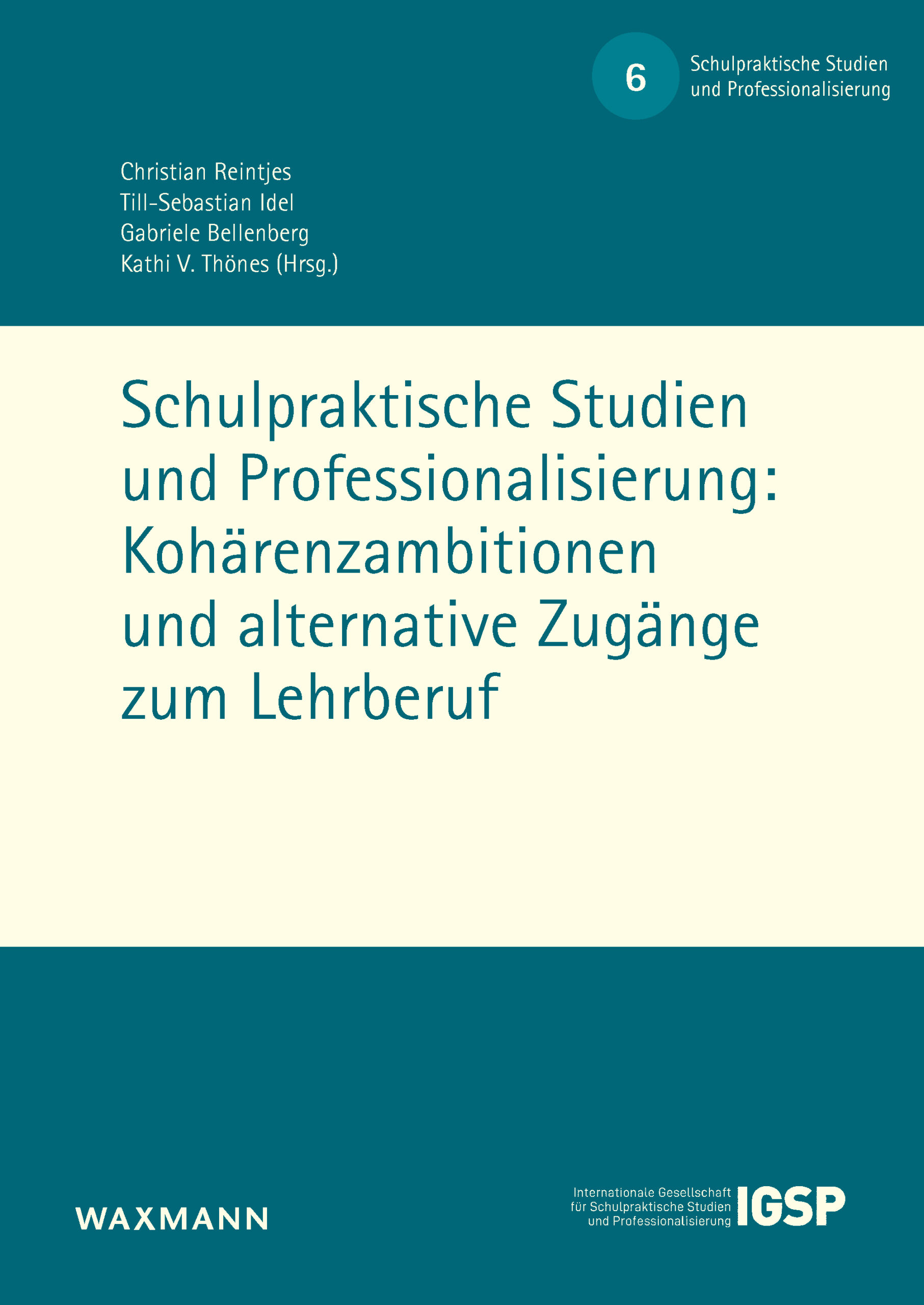 Schulpraktische Studien und Professionalisierung: Kohärenzambitionen und alternative Zugänge zum Lehrberuf